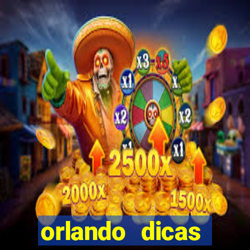 orlando dicas reclame aqui
